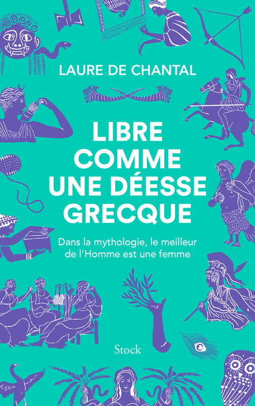 ebook cover of Libre comme une déesse grecque, by Laure de Chantal