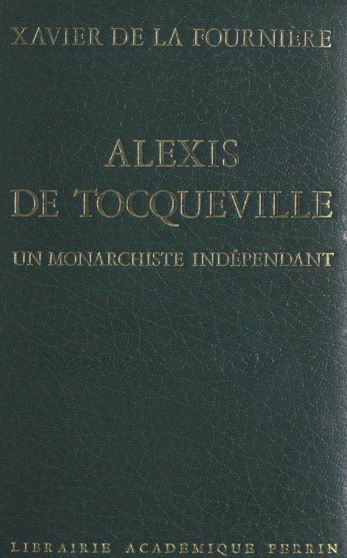 Couverture ebook de Alexis de Tocqueville, de Xavier De La Fourniere