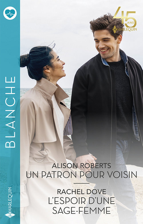 Couverture ebook de Un patron pour voisin - L'espoir d'une sage-femme, de Alison Roberts, Rachel Dove