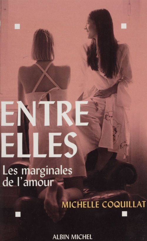 ebook cover of Entre elles : les marginales de l'amour, by Coquillat Michele