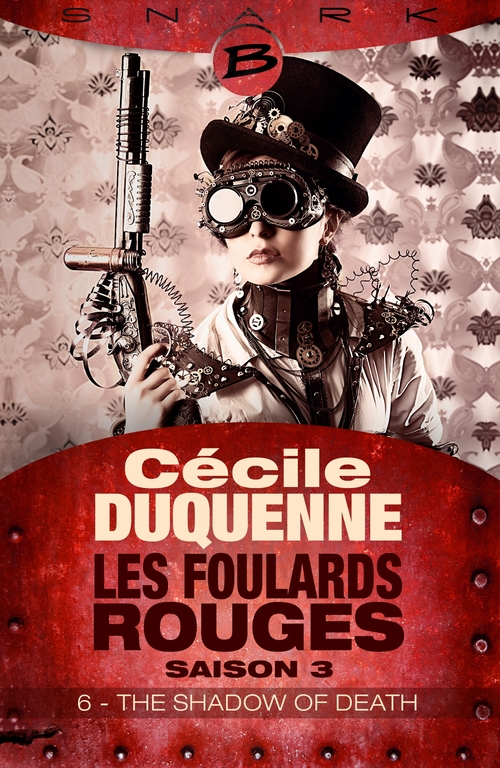 Couverture ebook de Les Foulards rouges - Saison 3, T3 : The Shadow of Death - Épisode 6, de Cecile Duquenne