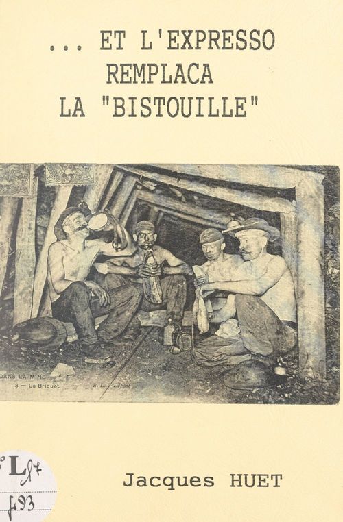 ebook cover of Et l'expresso remplaça la bistouille, by Jacques Huet