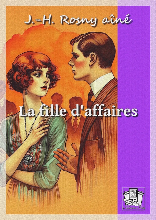 ebook cover of La fille d'affaires, by J.-H. Rosny Aine