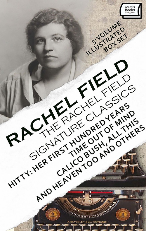 Couverture ebook de The Rachel Field Signature Classics (5-Volume Illustrated Box Set), de Rachel Field