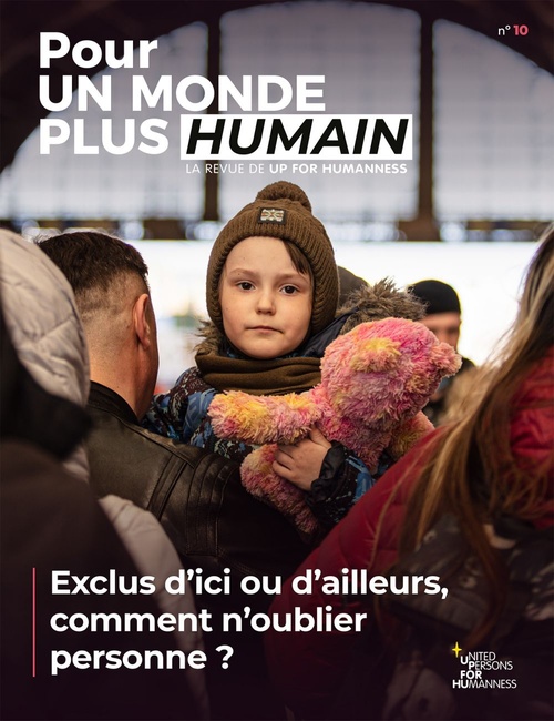 Couverture ebook de Pour un monde plus humain #10 - Exclus d´ici ou d´ailleurs, comment n´oublier personne ? , de UP for Humanness