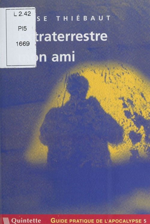 Couverture ebook de Guide pratique de l'apocalypse (5) : Extraterrestre mon ami, de Elise Thiébaut
