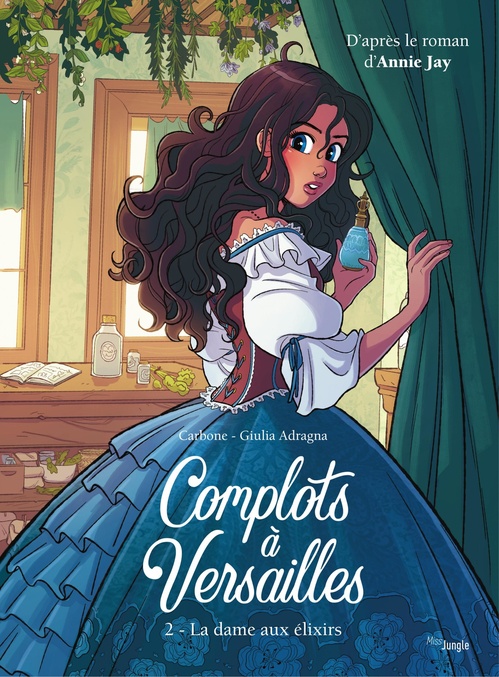 Couverture ebook de Complots à Versailles - Tome 2 - La dame aux élixirs, de Carbone, Giulia Adragna