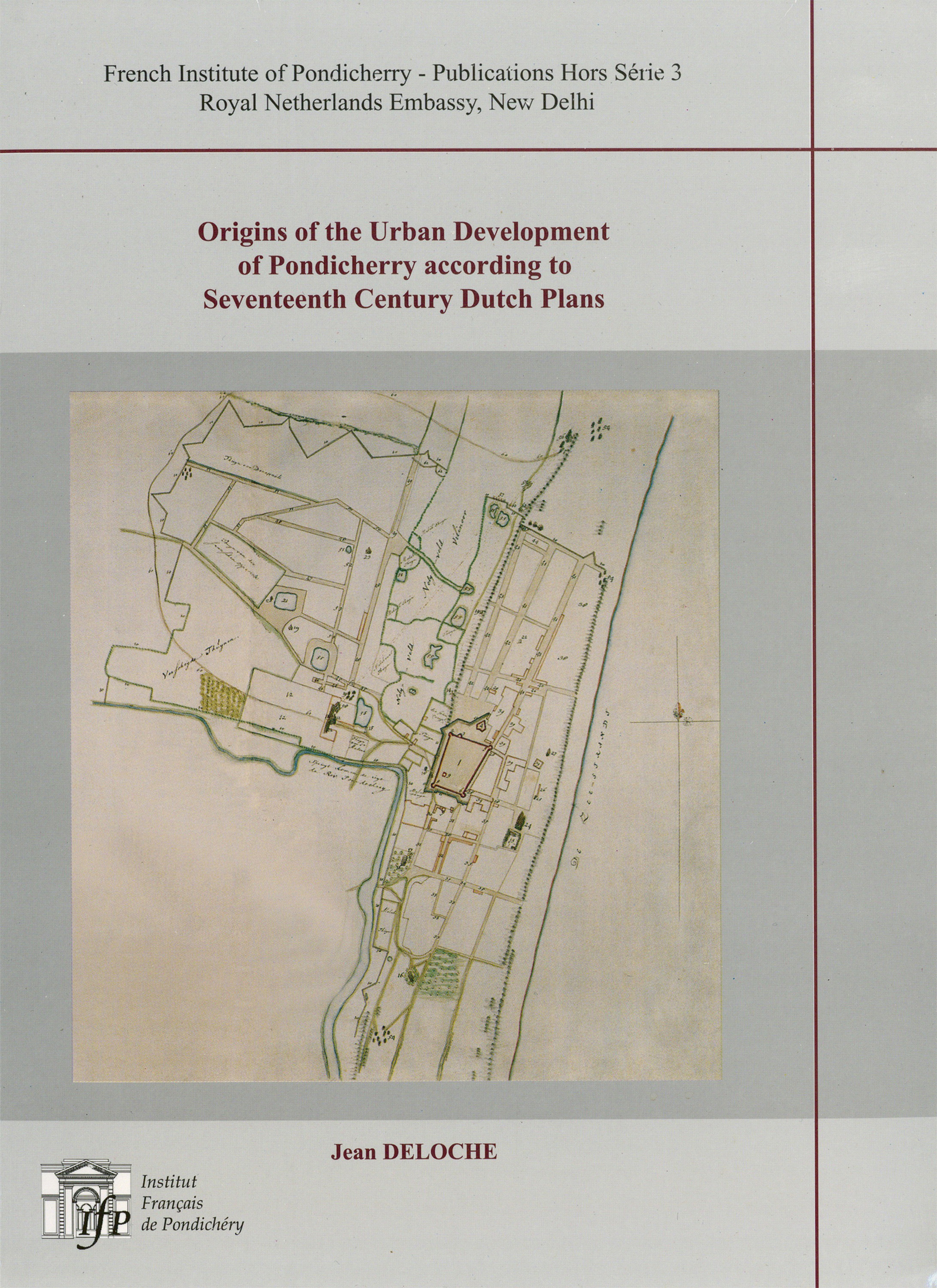 Couverture ebook de Origins of the Urban Development of Pondicherry according to Seventeenth Century Dutch Plans, de Jean Deloche
