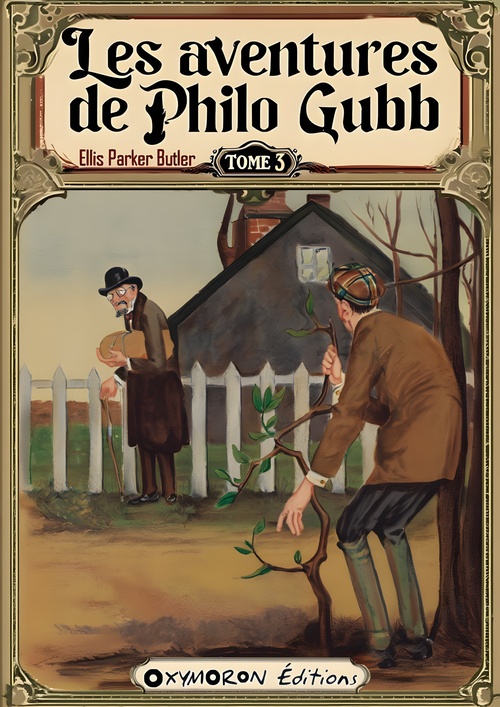 Couverture ebook de Les aventures de Philo Gubb - Tome 3, de Ellis Parker Butler