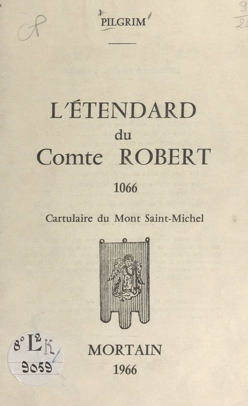 Couverture ebook de L'étendard du comte Robert, 1066, de Pilgrim