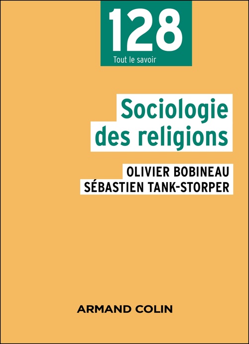 ebook cover of Sociologie des religions - 2e éd., by Sébastien Tank-Storper, Olivier Bobineau