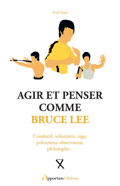 ebook cover of Agir et penser comme Bruce Lee, by Fred Staal