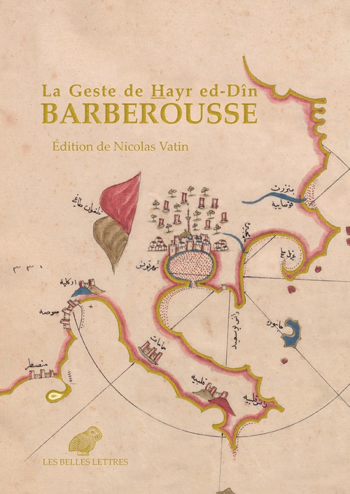 ebook cover of La Geste de Hayr ed-Dîn Barberousse, by Nicolas Vatin