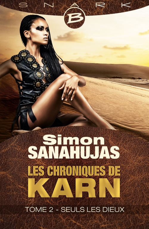 ebook cover of Les Chroniques de Karn, T2 : Seuls les dieux, by Simon Sanahujas