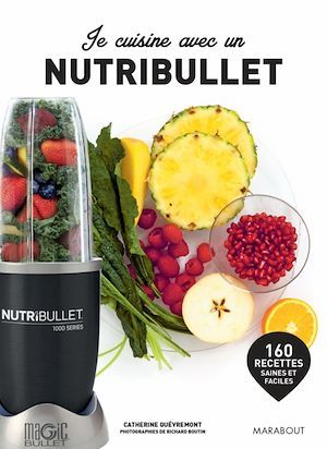 Couverture ebook de Je cuisine avec un Nutribullet, de Sandra Mahut