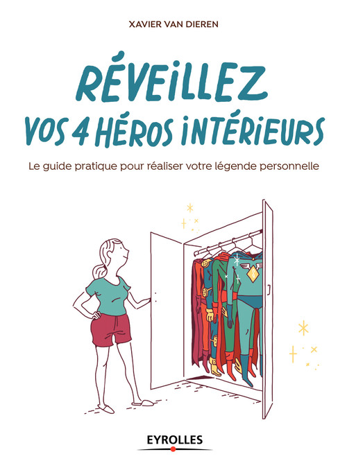 ebook cover of Réveillez vos 4 héros intérieurs, by Xavier Van dieren