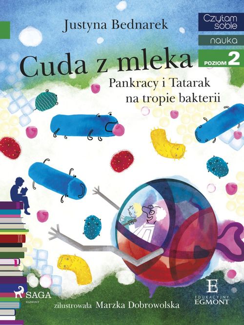 Couverture ebook de Cuda z mleka - Pankracy i Tatarak na tropie bakterii, de Justyna Bednarek