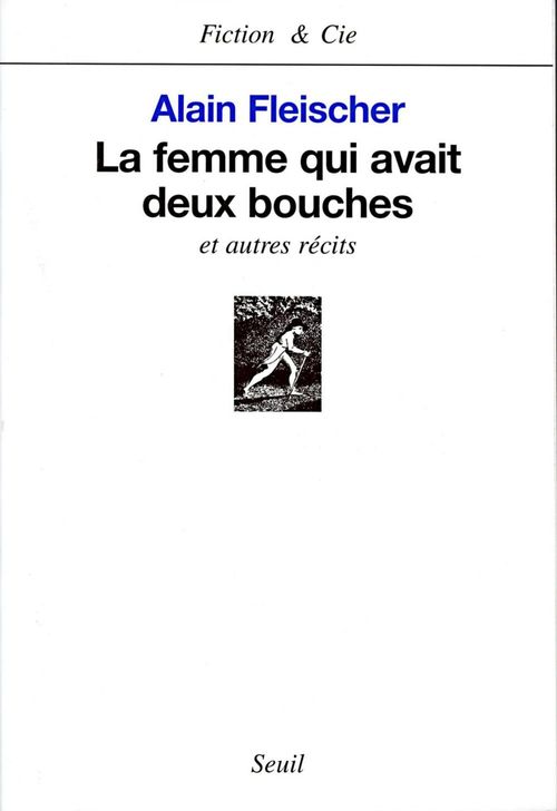 Couverture ebook de La Femme qui avait deux bouches, et autres récits, de Alain Fleischer