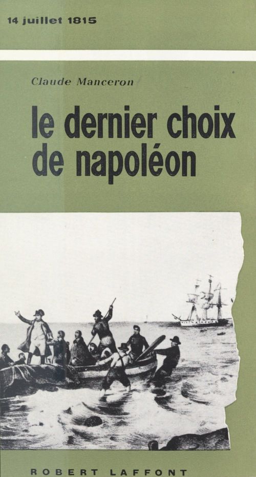 ebook cover of Le dernier choix de Napoléon, by Claude Manceron