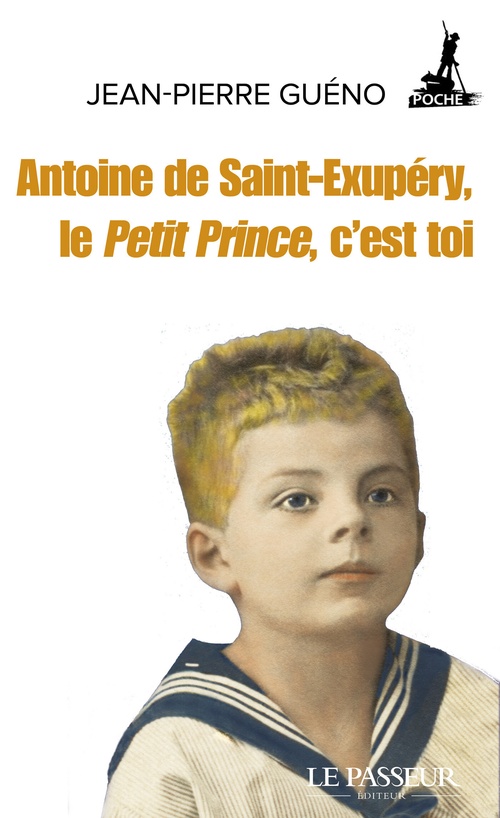 Couverture ebook de Antoine de Saint-Exupéry, le Petit Prince, c'est toi, de Jean-Pierre Guéno