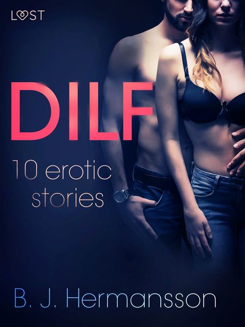 ebook cover of DILF - 10 erotic stories, by B. J. Hermansson