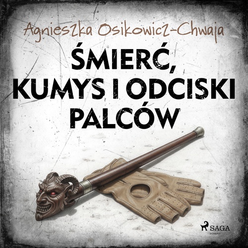 Couverture audiobook de ´Smier´c, kumys i odciski palców, de Agnieszka Osikowicz-Chwaja