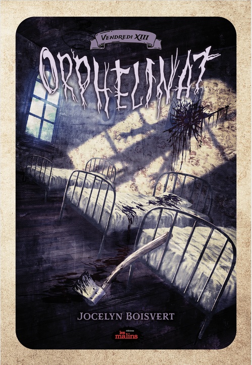 Couverture ebook de Vendredi 13 - Orphelinat, de Jocelyn Boisvert