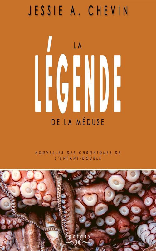 ebook cover of La Légende de la Méduse, by Jessie A. Chevin