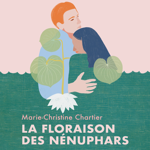 Couverture audiobook de La floraison des nénuphars, de Marie-Christine Chartier