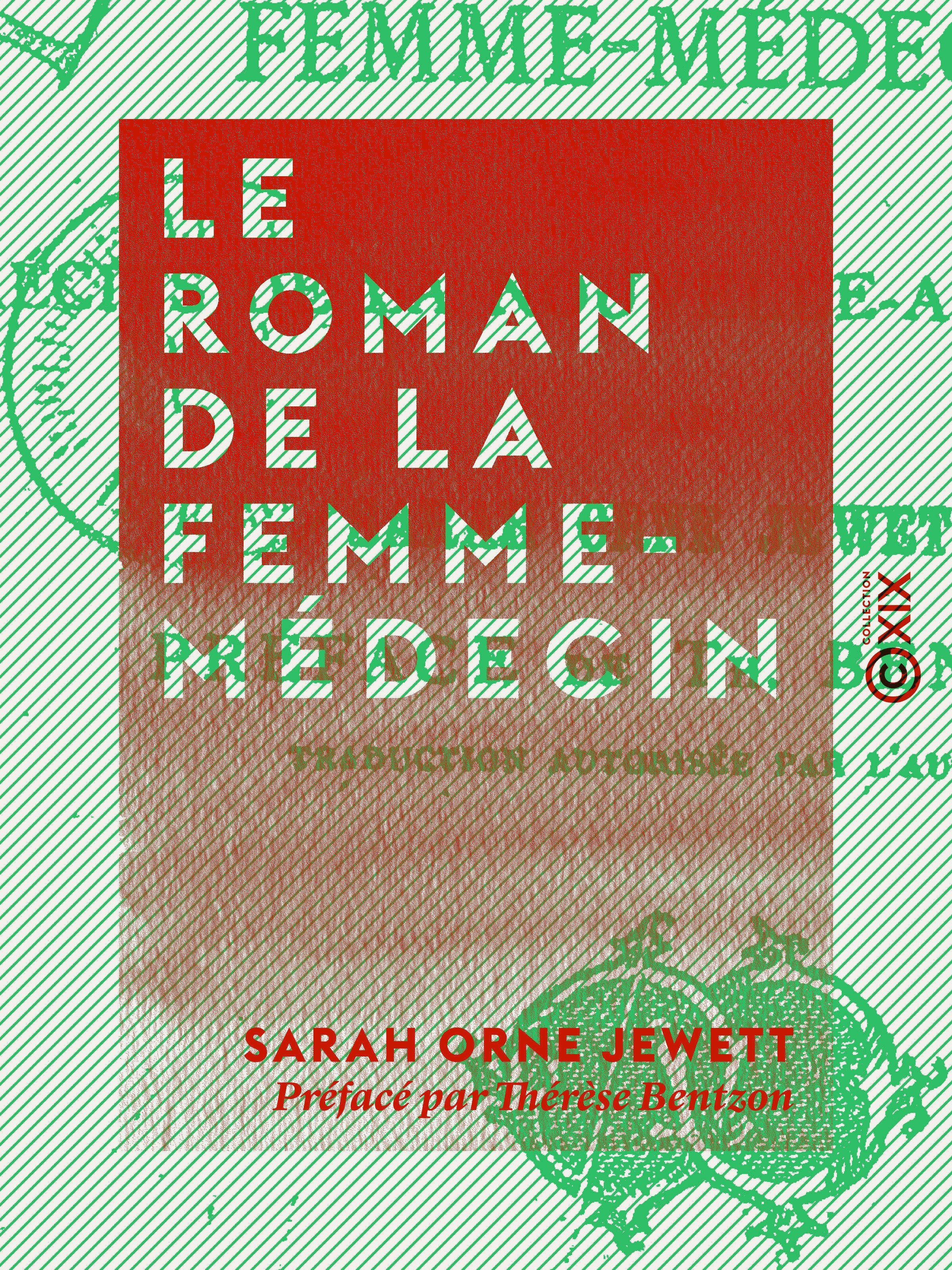 Couverture ebook de Le Roman de la femme-médecin, de Sarah Orne Jewett, Therese Bentzon