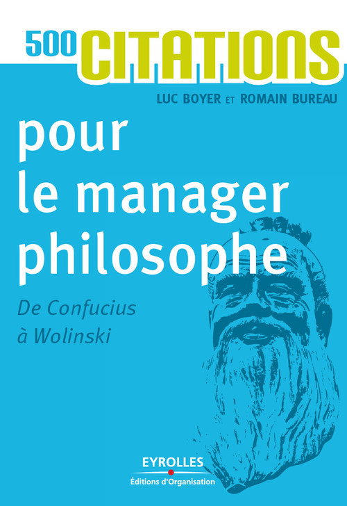 ebook cover of 500 citations pour le manager philosophe, by Luc Boyer, Romain Bureau