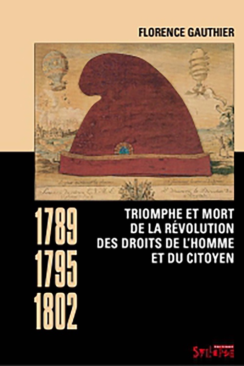 ebook cover of Triomphe et mort de la révolution des droits de l'homme et du citoyen (1789-1795-1802), by Florence Gauthier