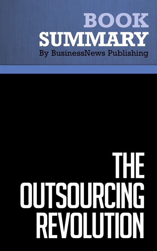 ebook cover of Summary: The Outsourcing Revolution, by Businessnews Publishing