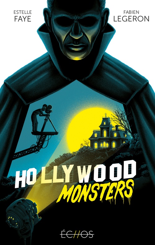 ebook cover of Hollywood Monsters, by Estelle Faye, Fabien Legeron