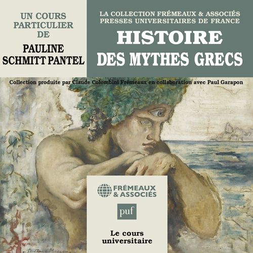 audiobook cover of Une histoire personnelle des mythes grecs, by Pauline Schmitt Pantel