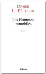 Couverture ebook de Les hommes immobiles, de Didier Le Pêcheur