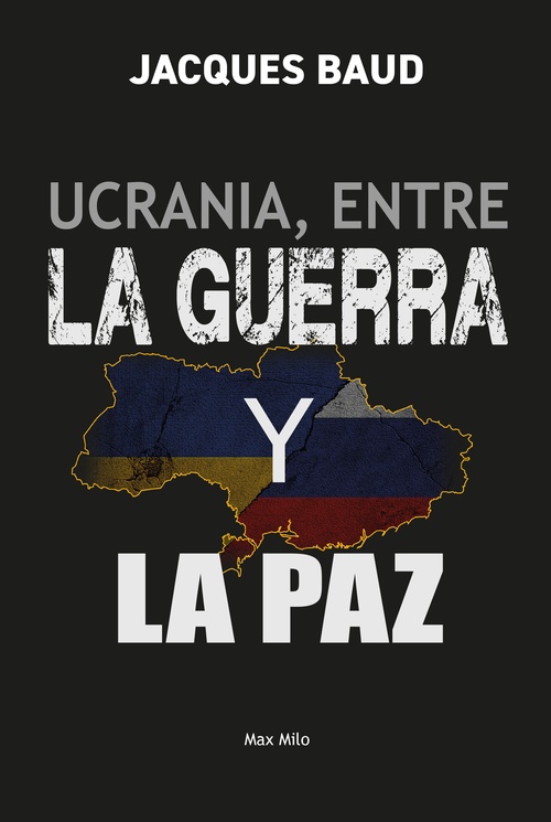 Couverture ebook de Ucrania, entre la guerra y la paz, de Jacques Baud