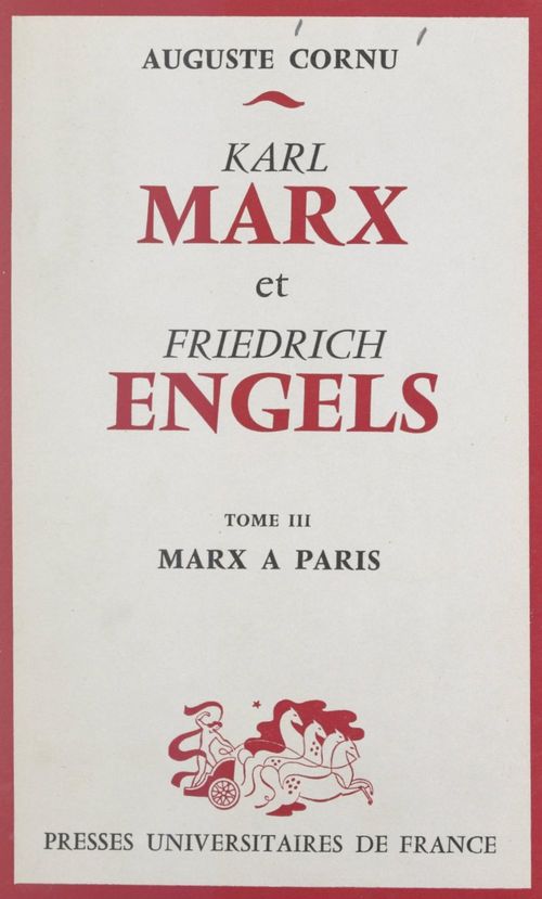 Couverture ebook de Karl Marx et Friedrich Engels, leur vie et leur oeuvre (3). Marx à Paris, de Auguste Cornu