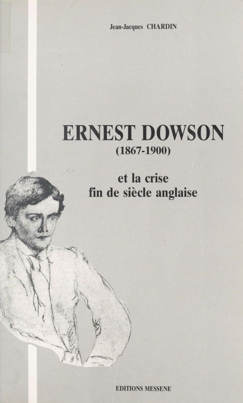 Couverture ebook de Ernest Dowson (1867-1900) et la crise fin de siècle anglaise, de Jean-Jacques Chardin