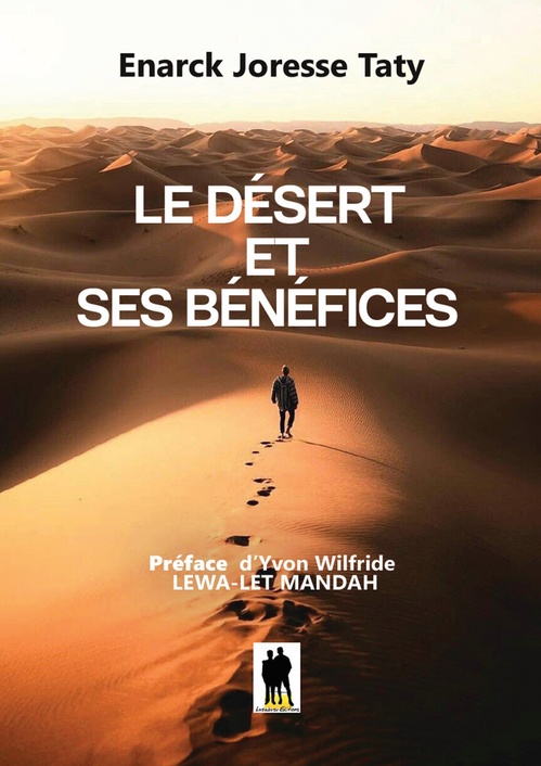 ebook cover of Le désert et ses bénéfices, by Enarck Joresse Taty Mouila