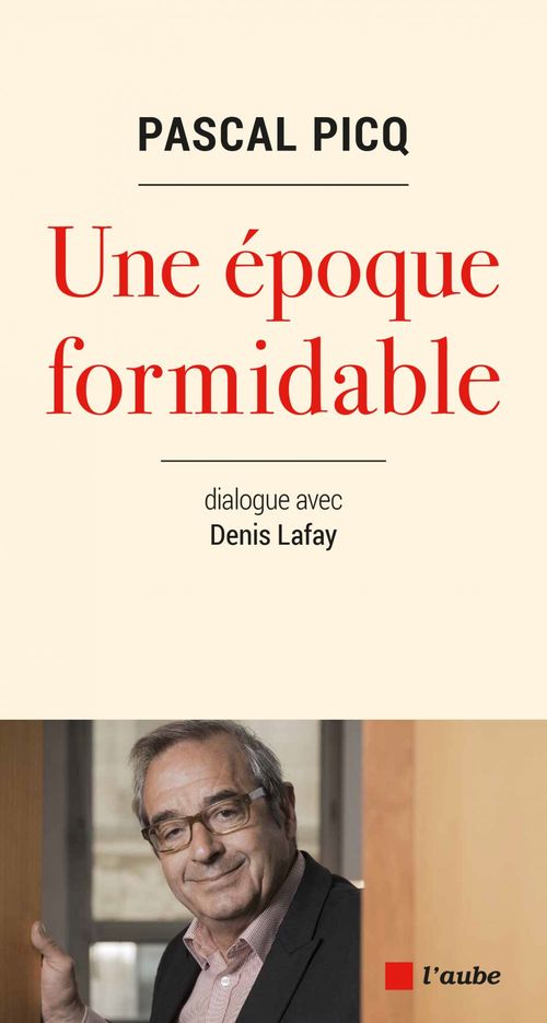 Couverture ebook de Une epoque formidable, de Denis Lafay, Pascal Picq