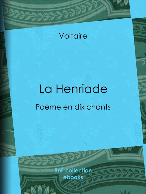 Couverture ebook de La Henriade, de Louis Moland, Voltaire