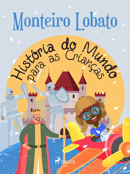 Couverture ebook de História do Mundo para as Crianças, de Monteiro Lobato