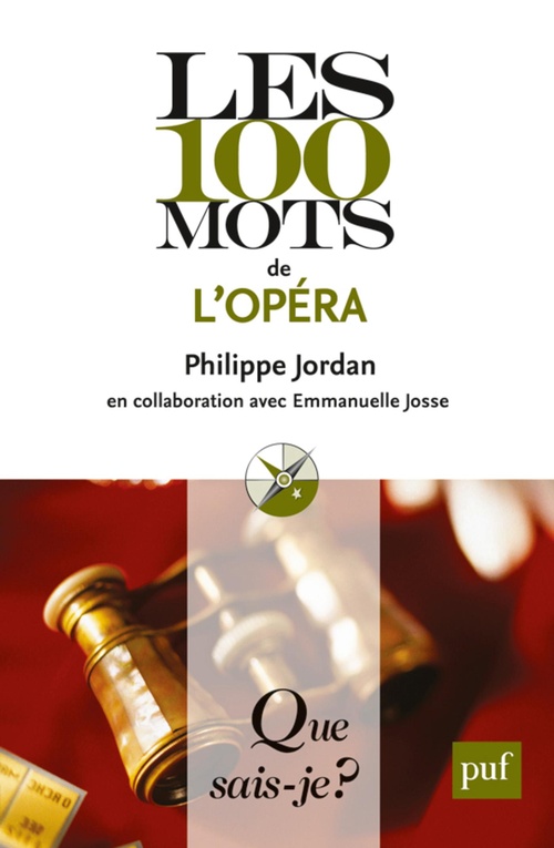 Couverture ebook de Les 100 mots de l'opéra, de Philippe Jordan, Emmanuelle Josse