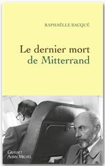 Couverture ebook de Le dernier mort de Mitterrand, de Raphaëlle Bacqué