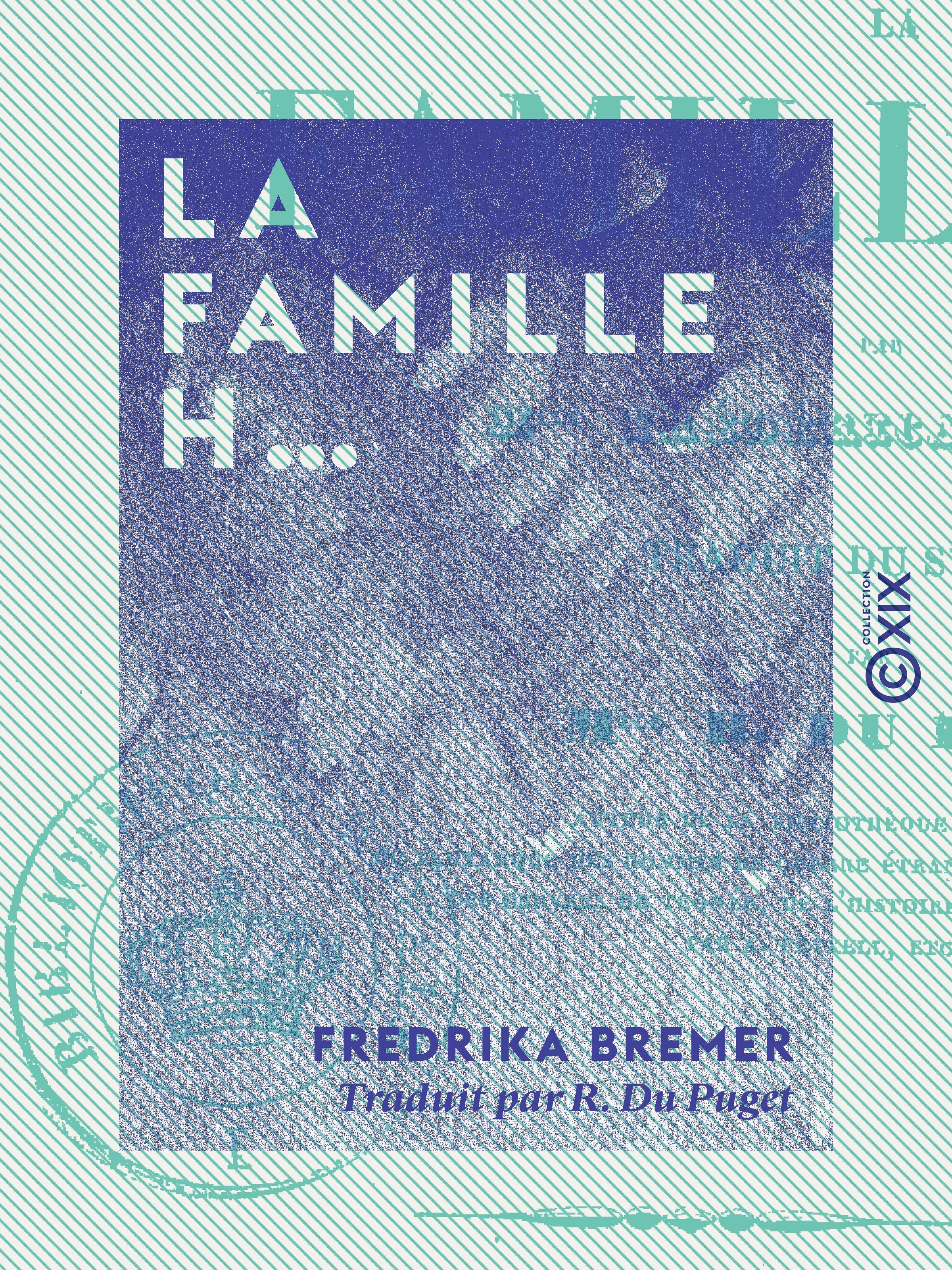 Couverture ebook de La Famille H... - Tableaux de la vie privée, de Fredrika Bremer
