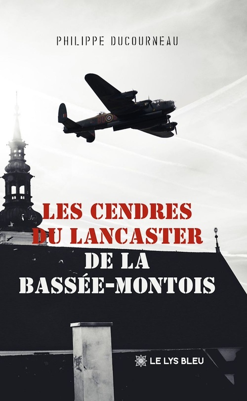 ebook cover of Les cendres du Lancaster de la Bassée-Montois, by Philippe Ducourneau