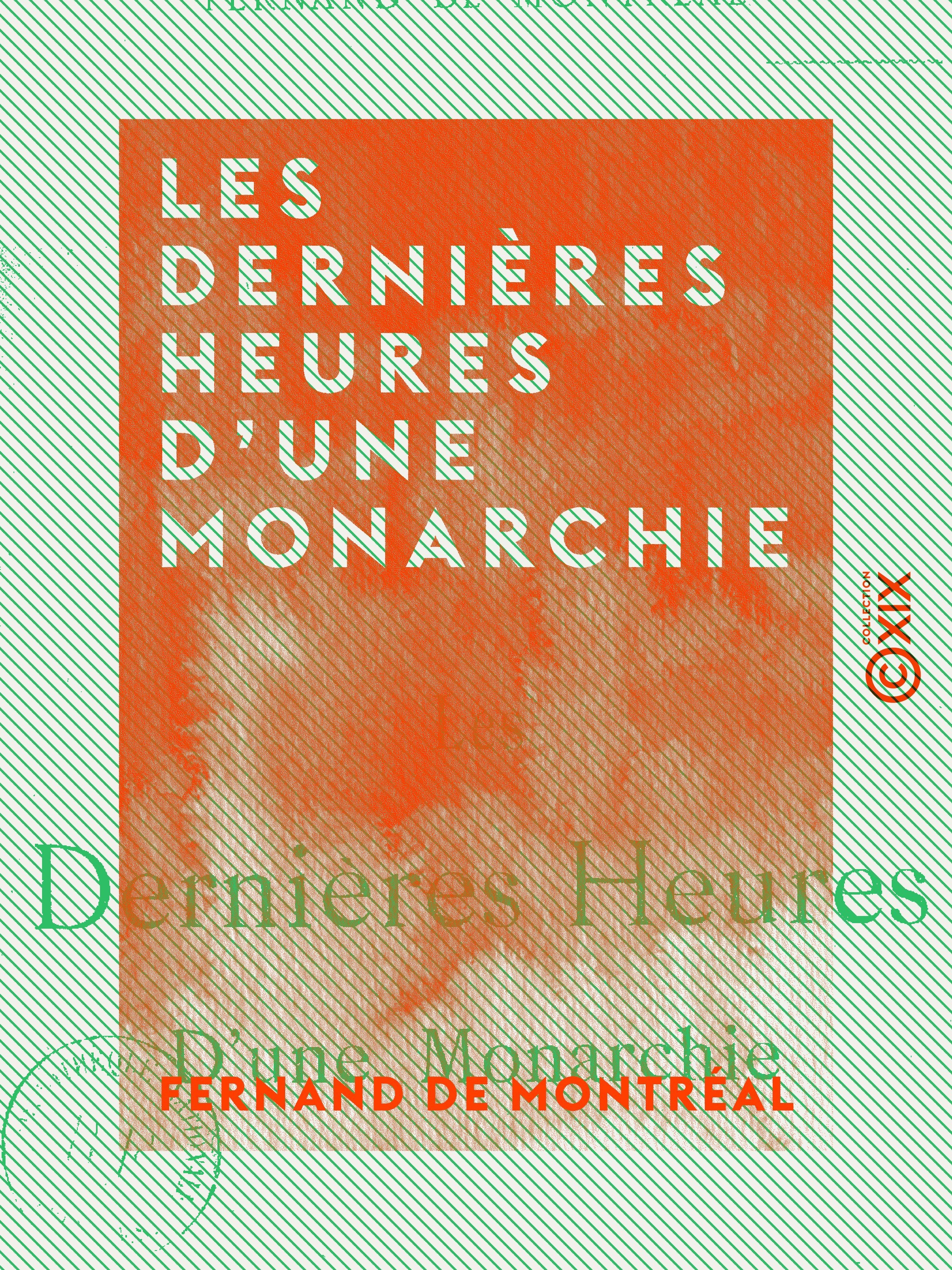 ebook cover of Les Dernières Heures d'une monarchie, by Fernand De Montreal
