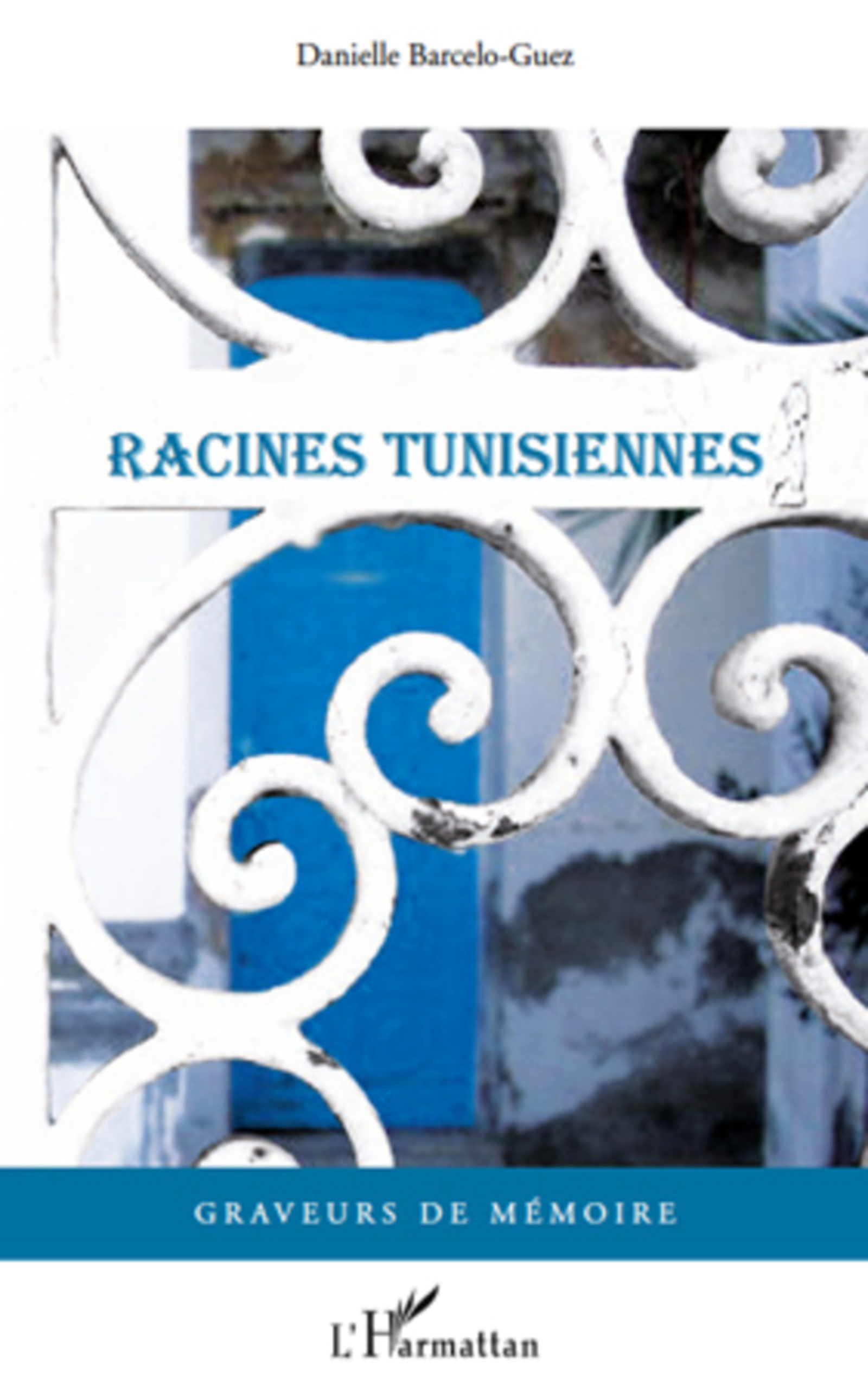 Couverture ebook de Racines tunisiennes, de Danielle Barcelo-guez