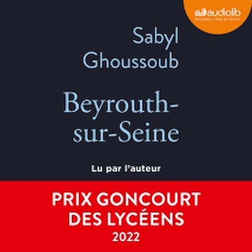 audiobook cover of Beyrouth-sur-Seine, by Sabyl Ghoussoub